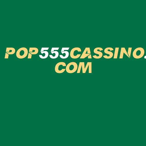 Logo da POP555CASSINO